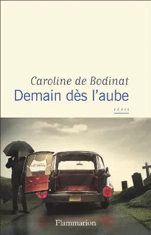 Caroline de Bodinat - Demain dès l'aube